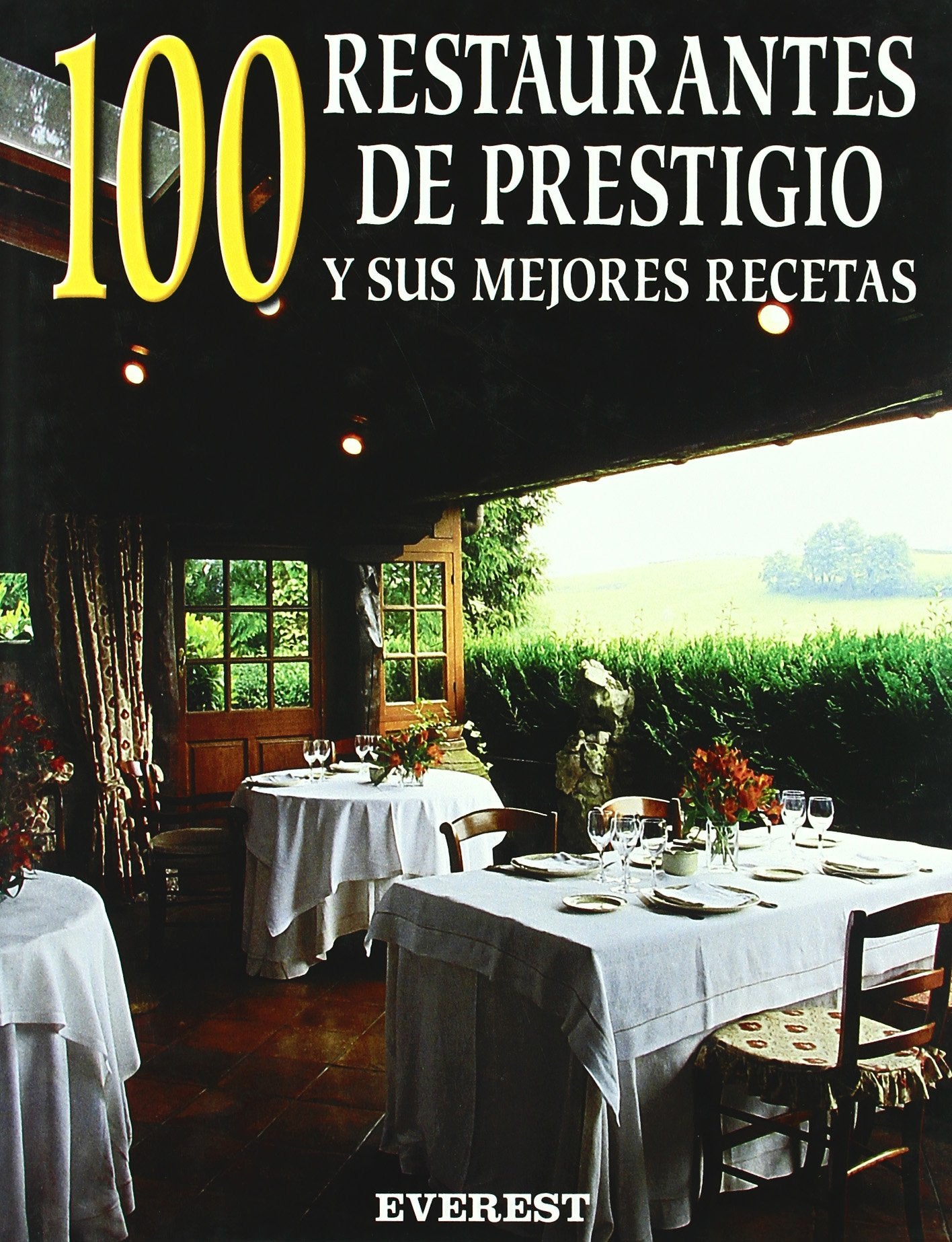 100 Restaurantes de Prestigio y sus Mejores Recetas Books