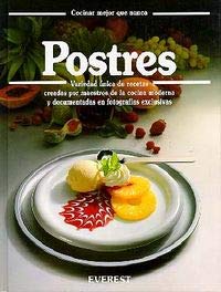 Postres: Variedad única de recetas creadas por maestros de la cocina modrna y documentadas en fotografías exclusivas. (Cocinar mejor que nunca) Books