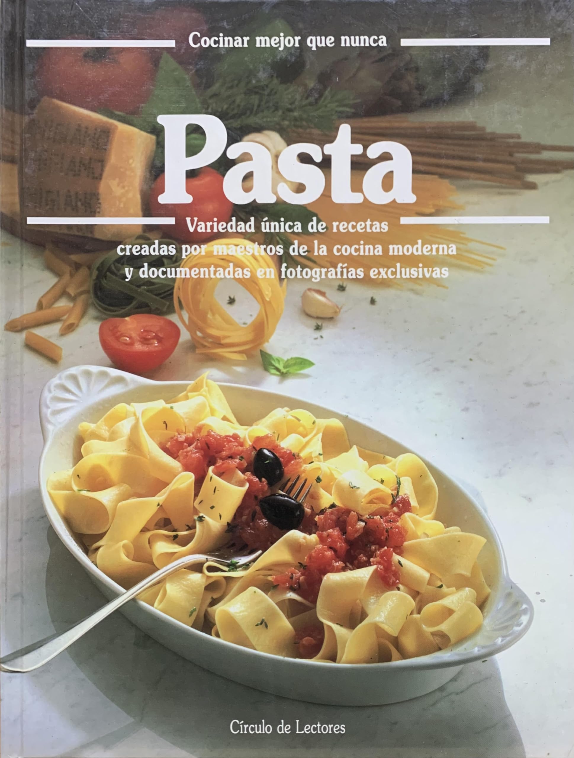 Pastas: Variedad única de recetas creadas por maestros de la cocina modrna y documentadas en fotografías exclusivas. (Cocinar mejor que nunca) Books