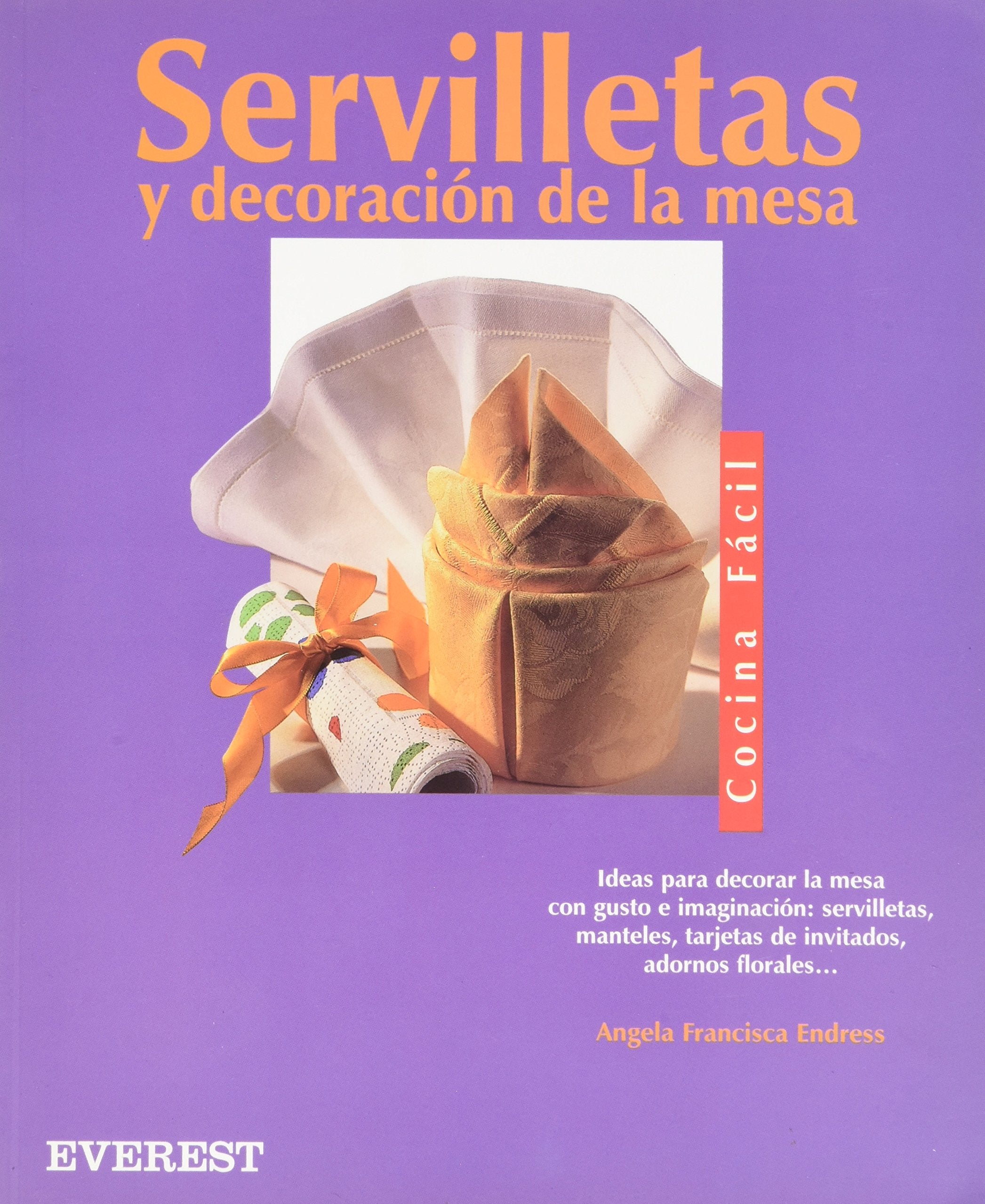 Servilletas Y Decoracion De La Mesa/ Napkins and Decorations for the Table book
