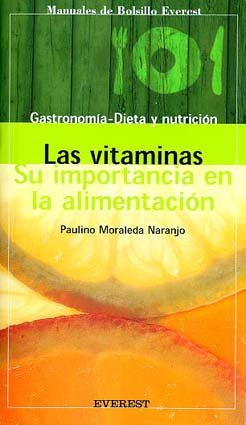 Las vitaminas/ Vitamins: Su Importancia En La Alimentacion book