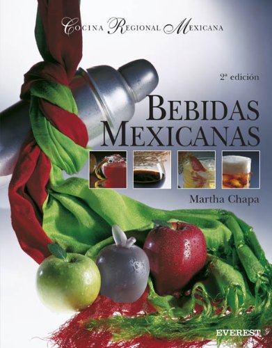Bebidas Mexicanas: La ruta del espíritu (Cocina regional mexicana) Cooking & Enjoying