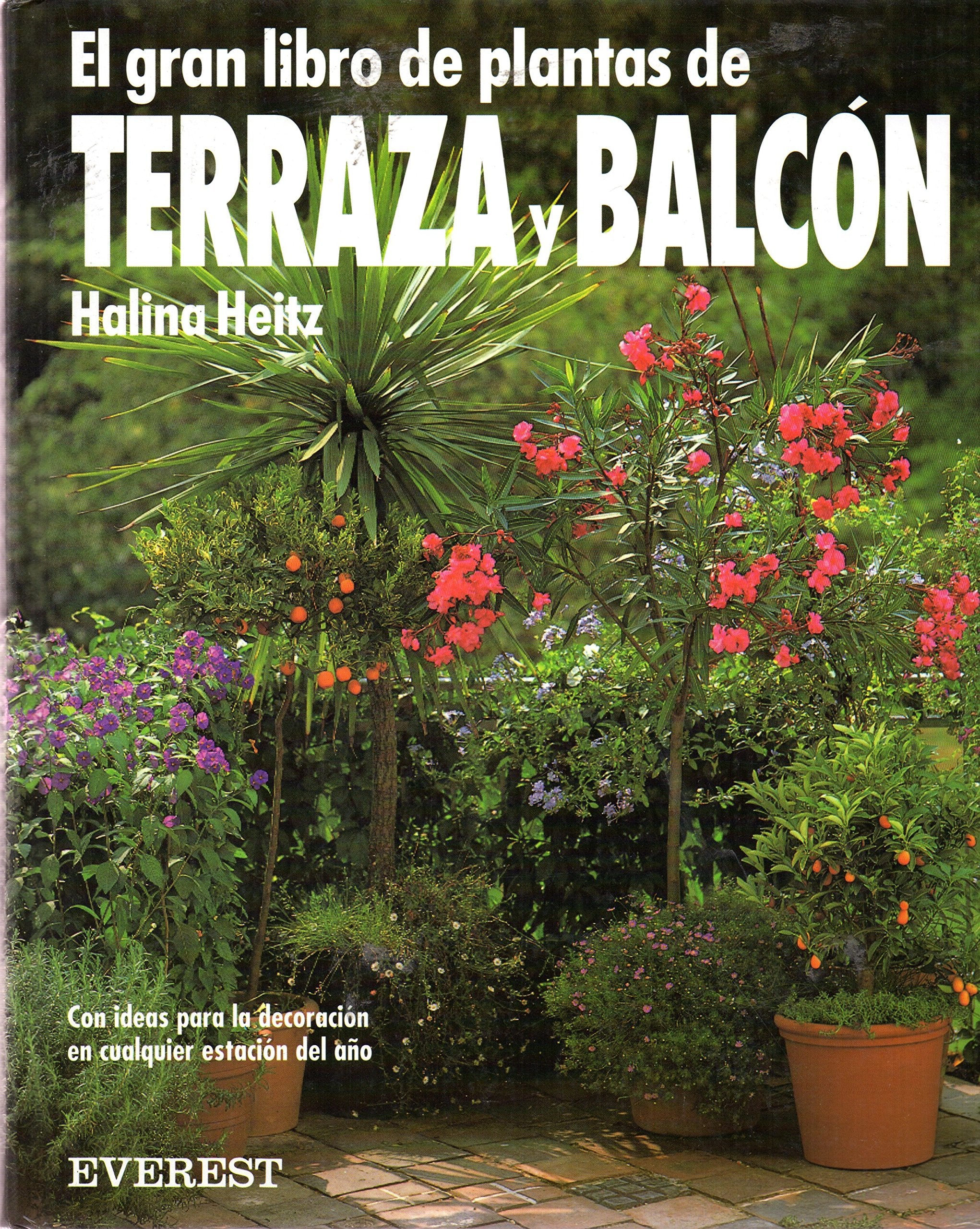 El gran libro de plantas de terraza y balcón (Grandes libros sobre plantas) Books