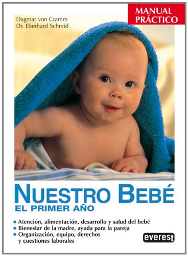 Nuestro Bebé el primer año: El primer año. (Manuales prácticos) Books