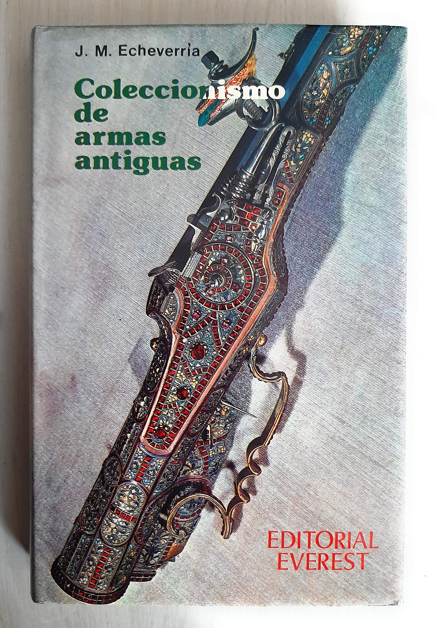 Coleccionismo de Armas Antiguas book