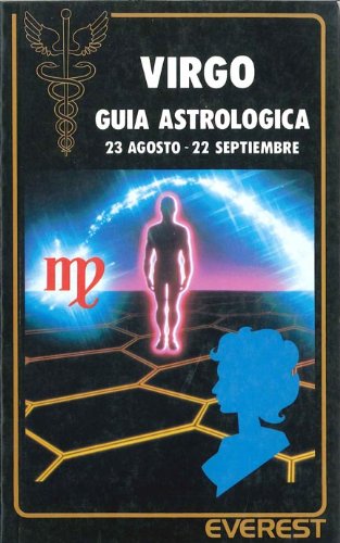 Virgo 23 agosto - 22 septiembre: Guía astrológica. book