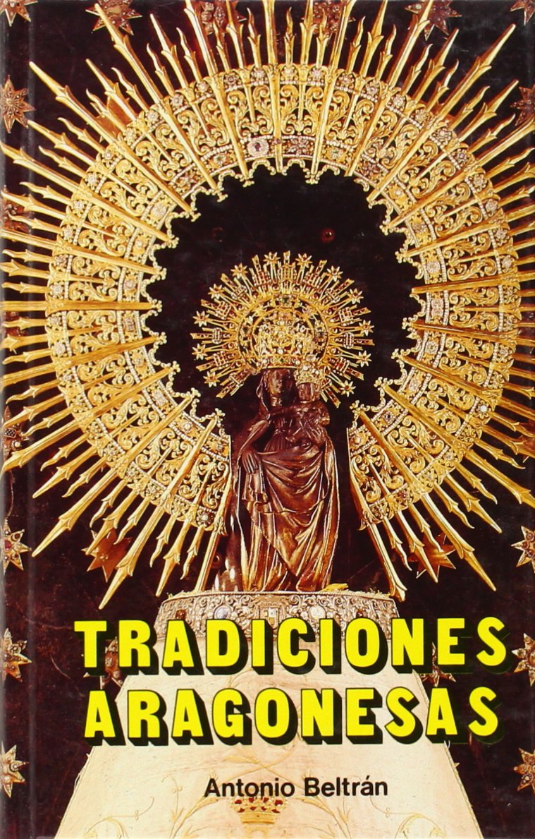 Tradiciones Aragonesas (Viajes y costumbrismo) Books