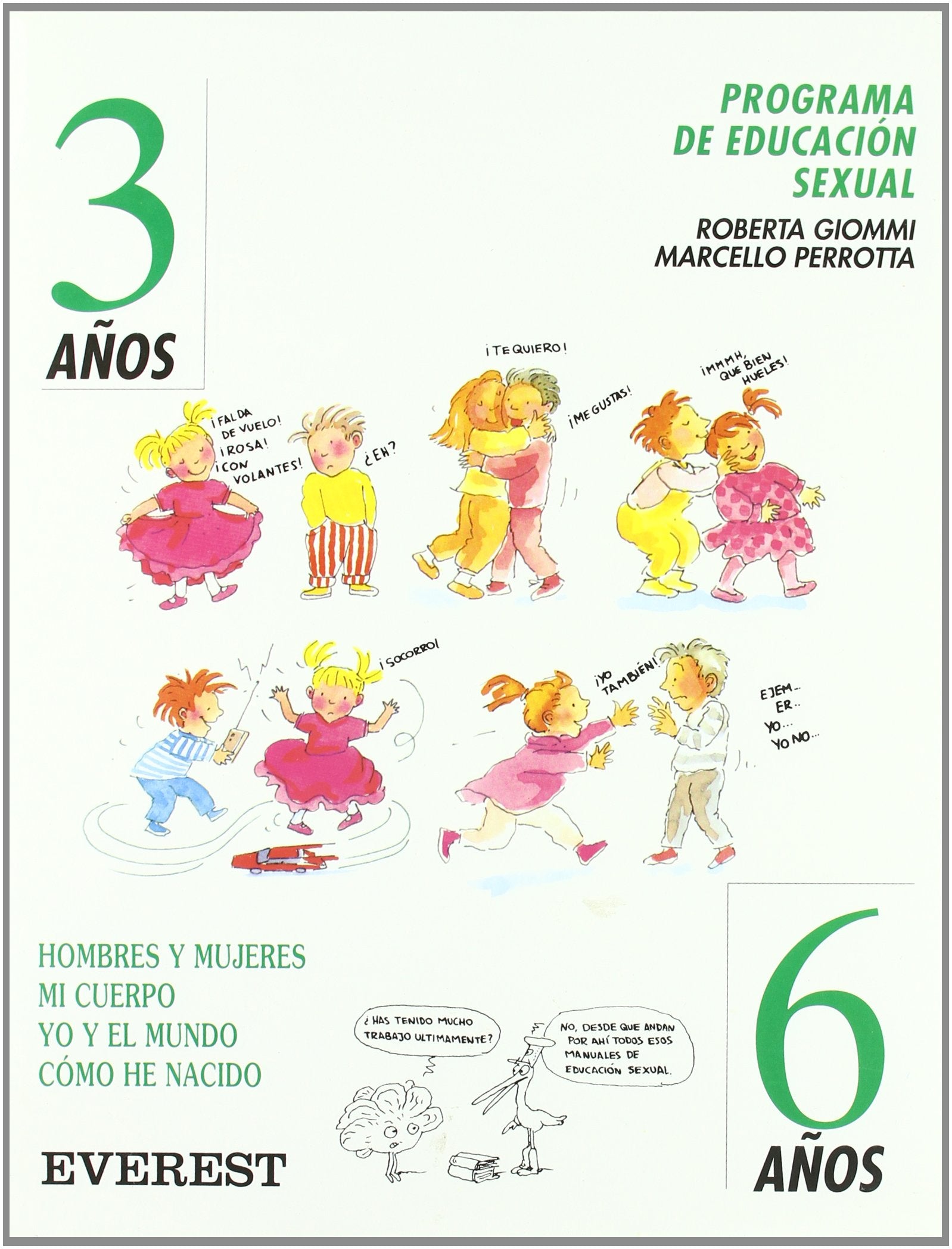 Programa de Educación Sexual 3 años - 6 años: Hombres y mujeres mi cuerpo yo y el mundo cómo he nacido Books