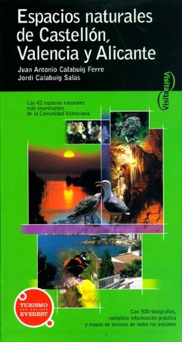 Visita Espacios Naturales de Castellón, Valencia y Alicante (Visita / Serie Verde) Books
