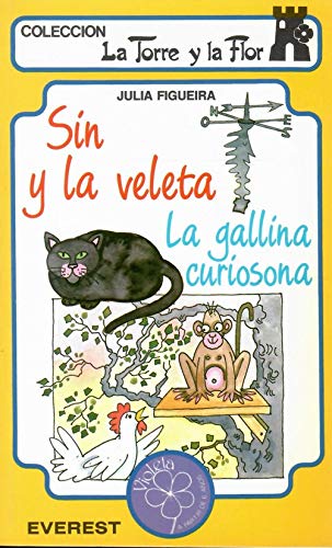 Sin y la veleta;la gallina curiosa book
