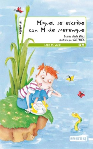 Miguel se escribe con ''M'' de merengue (Leer es vivir) Non-fiction