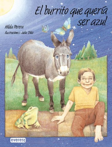 El burrito que queria ser azul/ The Little Donkey Who Wanted to Be Blue book