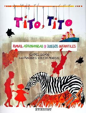Tito, Tito: Rimas, adivinanzas y juegos infantiles/ Rhymes, Riddles & Child Games (Rascacielos) book