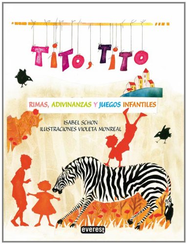 Tito, Tito : rimas, adivinanzas y canciones infantiles (Rascacielos) Social Sciences