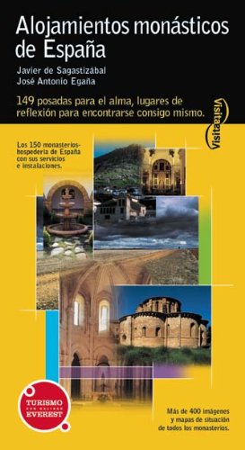 Visita alojamientos monásticos de España: 143 posadas para el alma, lugares de reflexión para encontrarse consigo mismo. (Visita / Serie Amarilla) Books