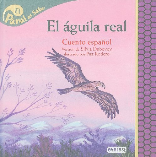 El aguila real / Golden Eagle (El Panal del Saber / Honeycomb Know) Fairy Tales & Legends