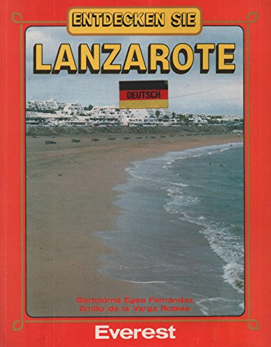 Entdecken sie Lanzarote. - emilio de la varga Robles Books