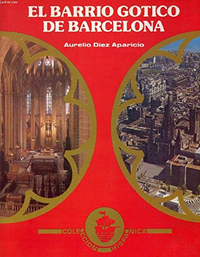 Barrio Gotico de Barcelona, El (Spanish Edition) book