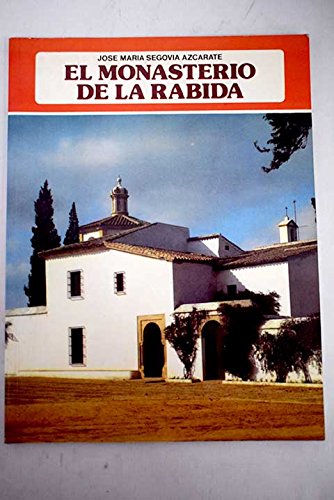 Monasterio de Santa María de la Rábida: La cuna del descubrimiento de América. (Ibérica) Books
