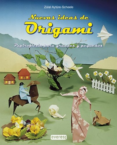 Nuevas ideas de origami : papiroflexia: Papiroflexia para grandes y pequeños Hobbies & Crafts