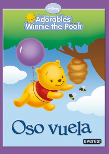 Adorables Winnie the Pooh. Oso vuela (Adorables Winnie the Pooh / Leíbles) book