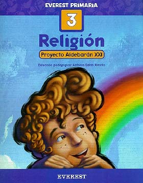 Religión 3º Primaria. Proyecto Aldebarán XXI: Everest Primaria. Proyecto Aldebaran XXI Books