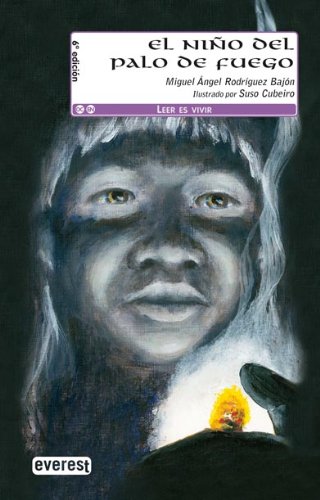 El nino del palo de fuego/ The Boy of the Fire Stick book