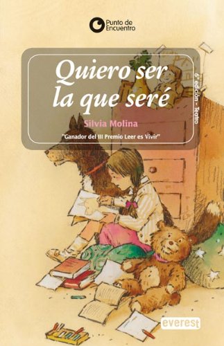 Quiero ser la que sere / To Be What I Will Be book