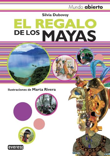El regalo de los mayas (Mundo abierto) Non-fiction