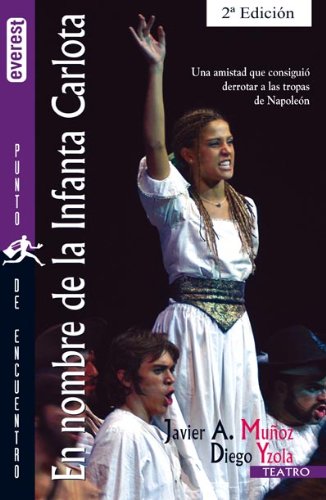 En nombre de la Infanta Carlota (Punto de encuentro / Teatro) Books