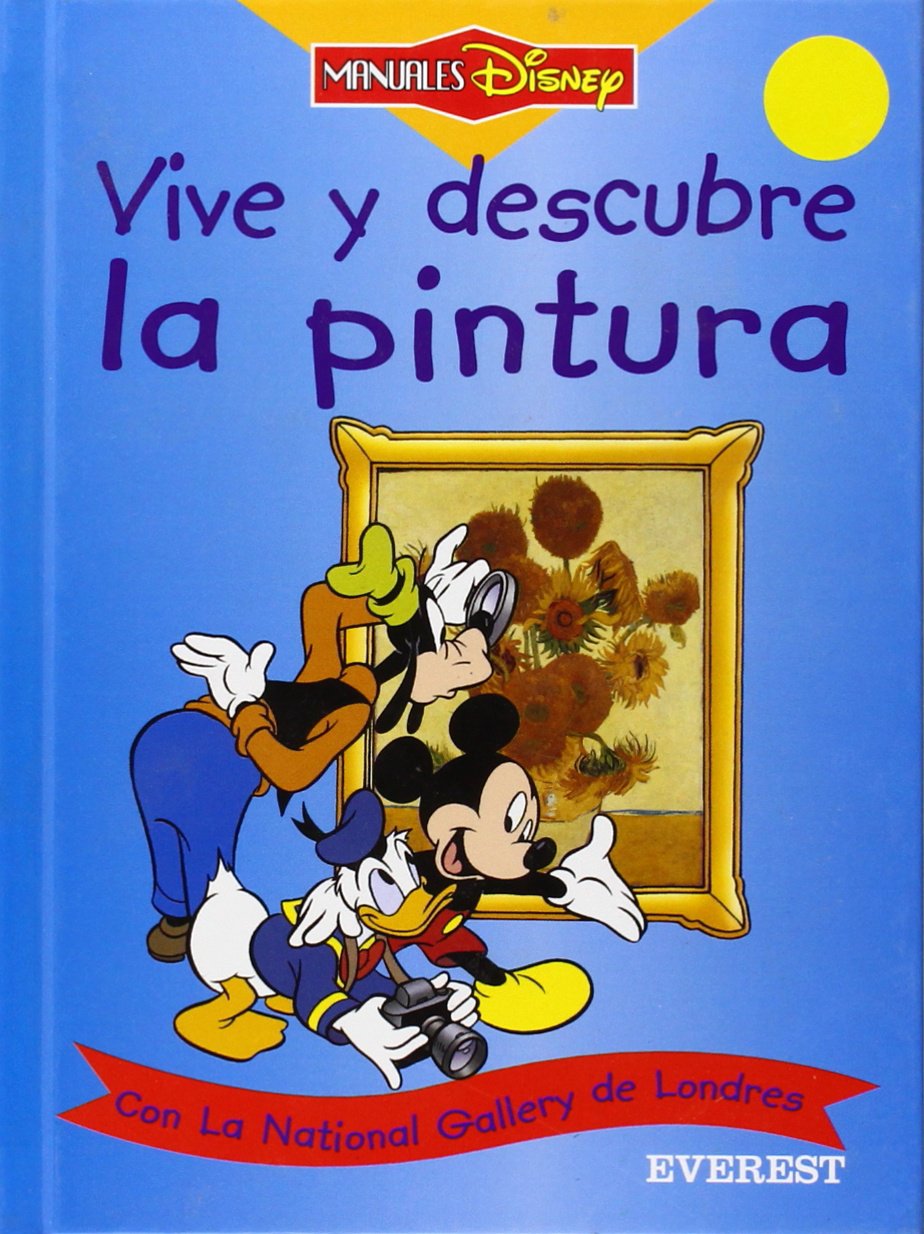Vive y descubre la pintura con la National Gallery de Londres (Manuales Disney) Books