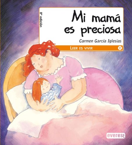Mi mama es preciosa / My Mom Is Beautiful (Leer es vivir) book