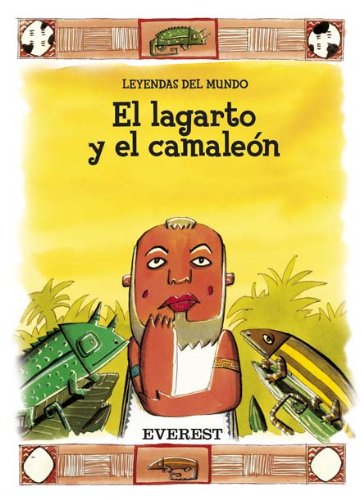 El lagarto y el camaleón (Leyendas del mundo) Fairy Tales & Legends
