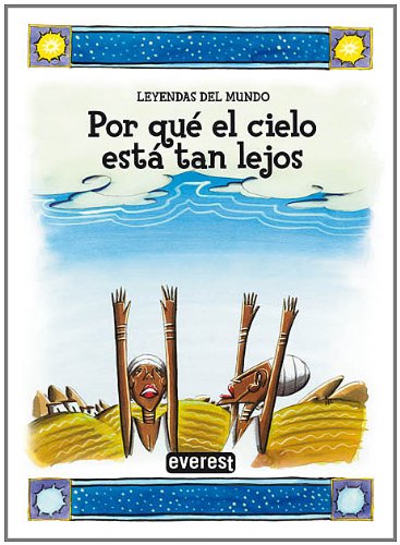 Por qué el cielo está tan lejos (Leyendas del mundo) Fairy Tales & Legends
