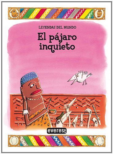 El pájaro inquieto (Leyendas del mundo) Fairy Tales & Legends