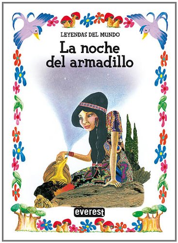 La noche del armadillo (Leyendas del mundo) book
