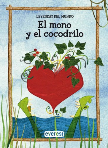 El mono y el cocodrilo (Leyendas del mundo) Fairy Tales & Legends