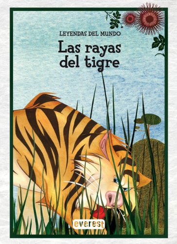Las rayas del tigre (Leyendas del mundo) Fairy Tales & Legends