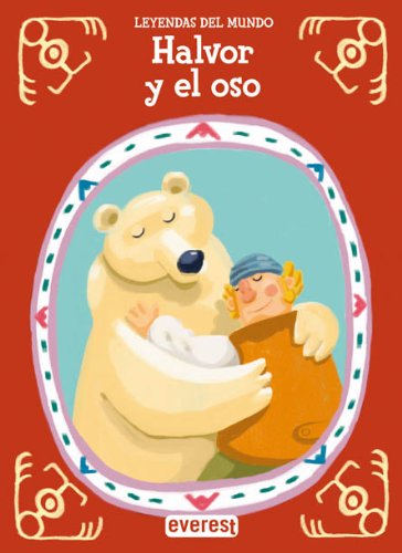 Halvor y el oso (Leyendas del mundo) Fairy Tales & Legends
