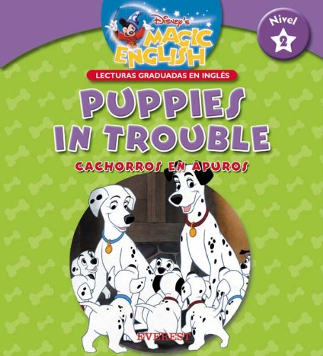 Puppies in trouble // Cachorros en apuros. Nivel 2 (Magic english) Books