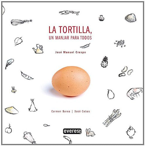 La tortilla : el manjar Leisure, Home & Garden