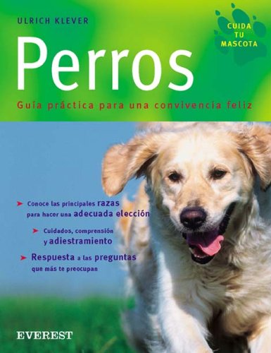 Perros / Dogs: Guia Practica Para Una Convivencia Feliz book