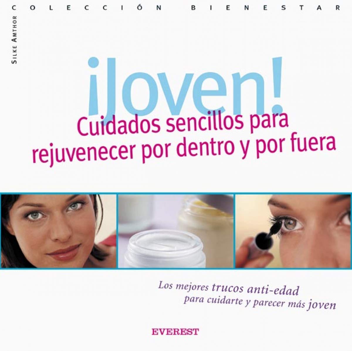 ¡Joven! Cuidados sencillos para rejuvenecer por dentro y por fuera book