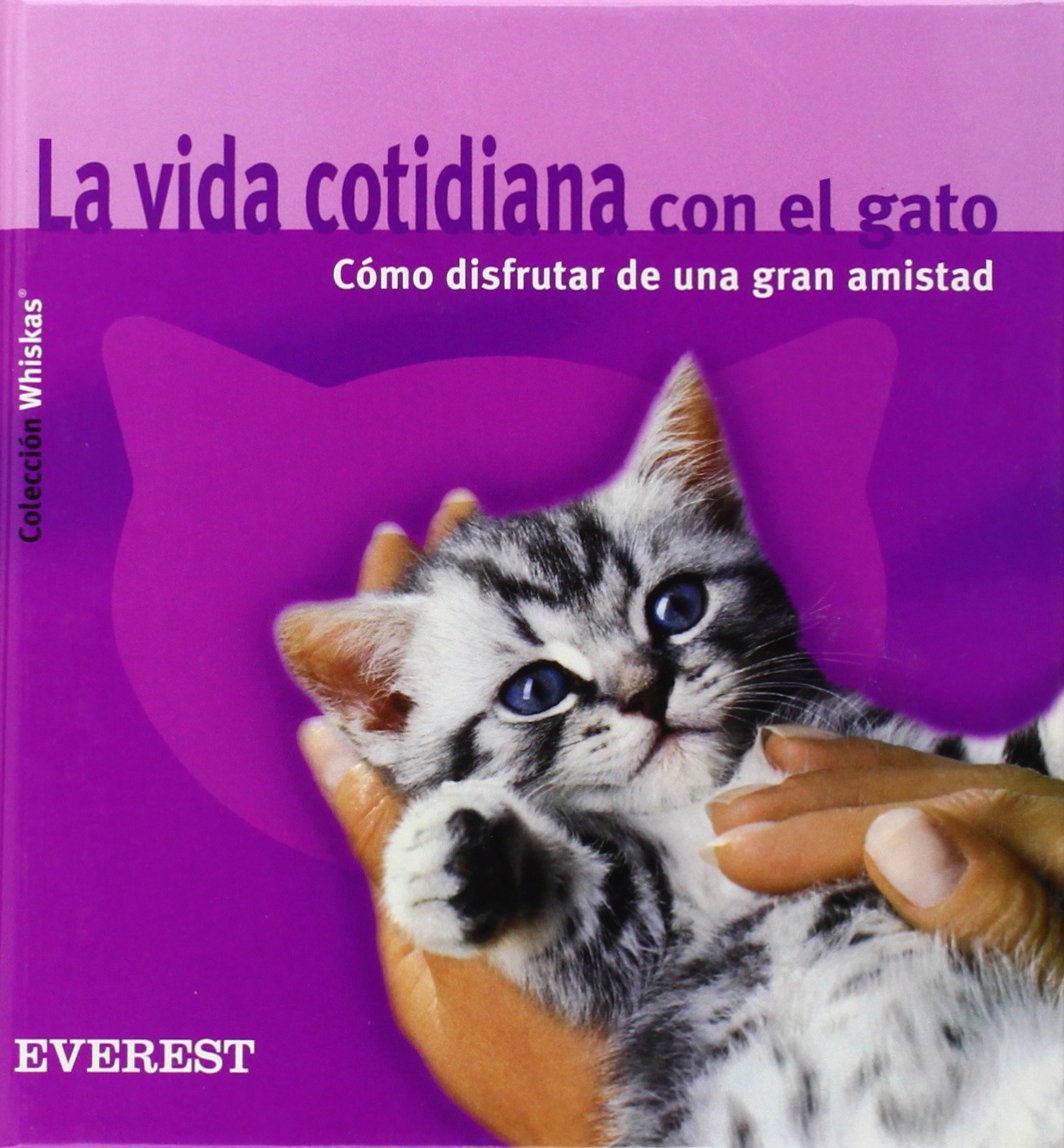 La vida cotidiana con el gato. Cómo disfrutar de una gran amistad book