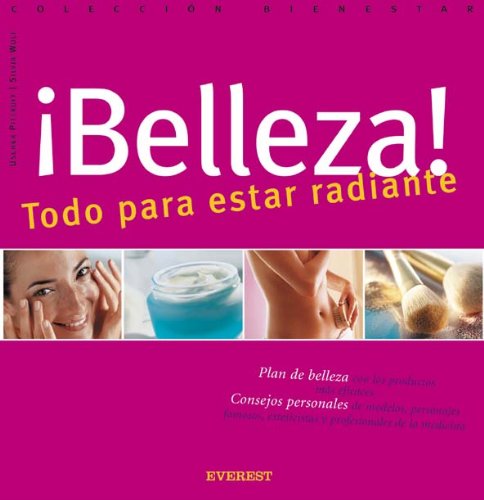 ¡Belleza! Todo para estar radiante (Bienestar maxi) Health, Nutrition & Fitness