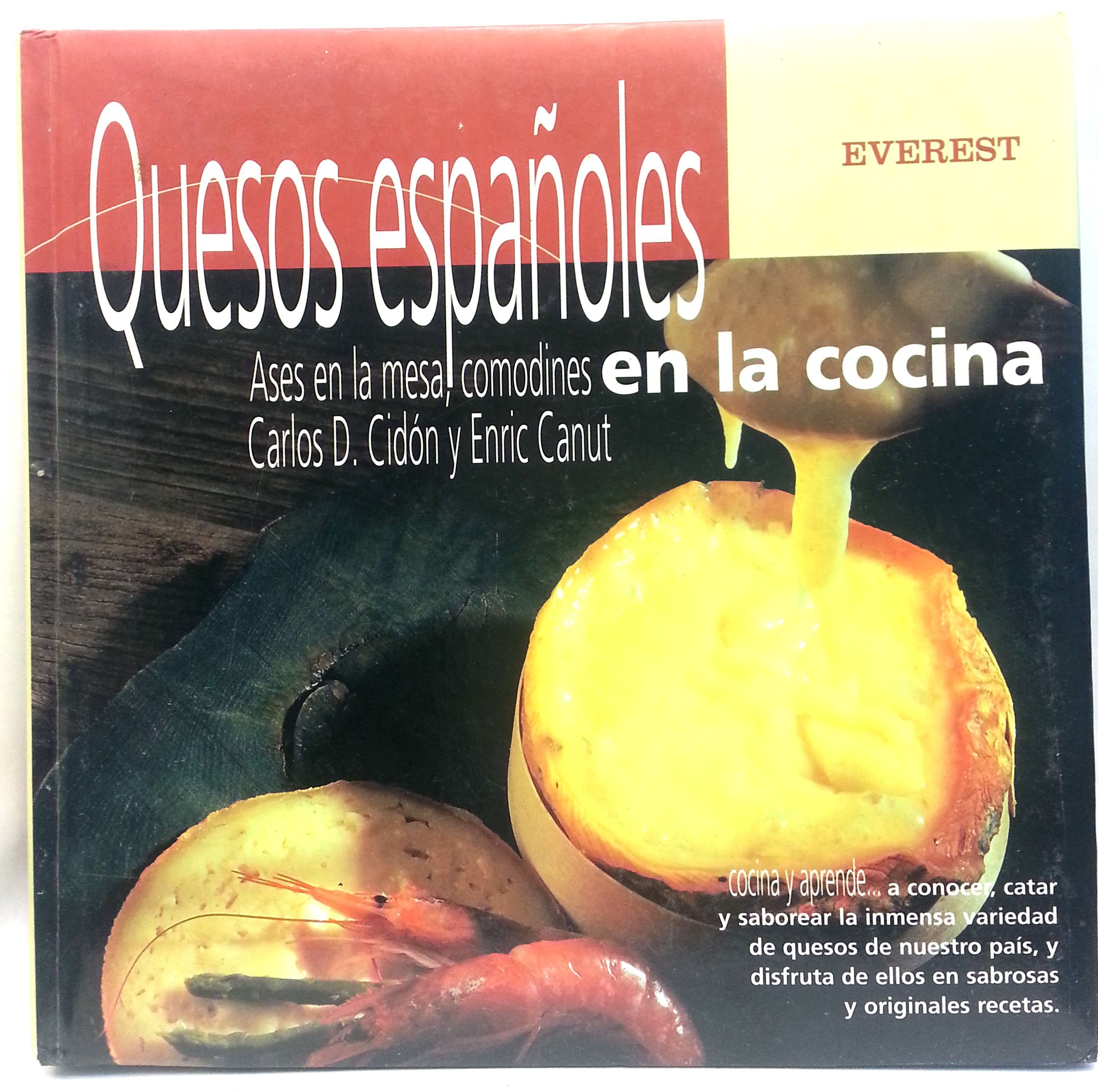 Quesos españoles, ases en la mesa, comodines en la cocina (Cocina y aprende) Books