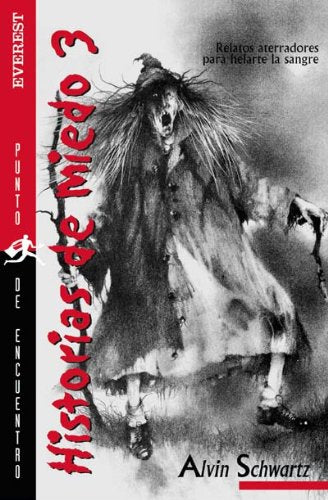 Historias de miedo 3 / Scary Stories 3: Relatos Aterradores Para Helarte La Sanre / More Tales to Chill Your Bones book
