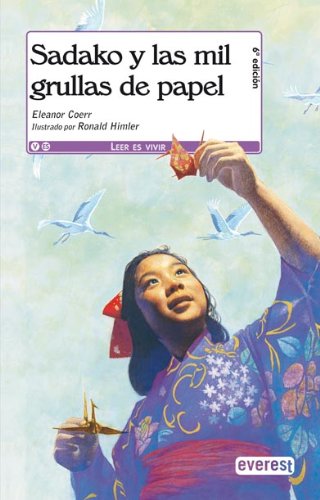 Sadako y las Mil Grullas de papel (Leer es vivir) Novels & Short Stories