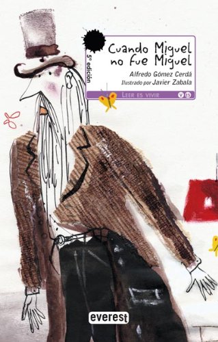 Cuando Miguel no fue Miguel (Leer es vivir) Novels & Short Stories
