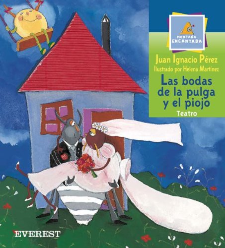 Las bodas de la pulga y el piojo (Montaña encantada / Teatro) book